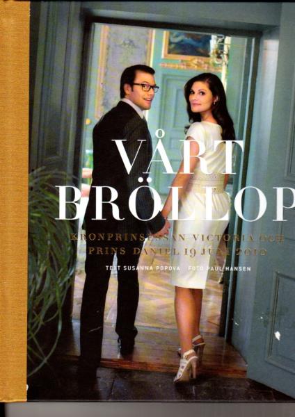 Book Wedding Princess Princess Victoria - Vårt Vart Bröllop - Sweden - 2016 Swedish